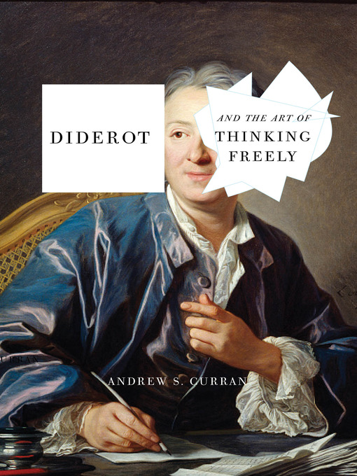 Title details for Diderot and the Art of Thinking Freely by Andrew S. Curran - Available